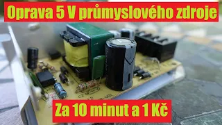 Rychlá diagnostika a oprava 5 V průmyslového zdroje, fast diagnostic and repair of 5 V power supply