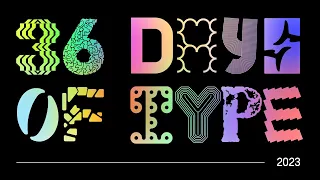 An animation a day for 36 Days [of Type] 2023