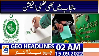 Geo News Headlines 2 AM - By-election in Punjab! | 15 September 2022