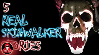 5 REAL Skinwalker Scary Stories (Part 1)