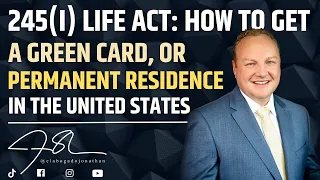 How to get a green card under 245(i) - the LIFE ACT.