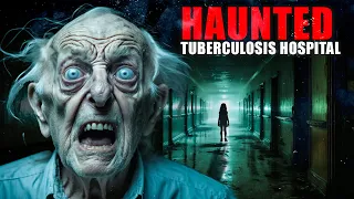 TERRIFYING Haunted Tuberculosis Hospital: Real Paranormal Activity Captured on Camera (SCARY)