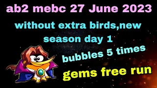 Angry birds 2 mighty eagle bootcamp Mebc without extra birds bubbles 5 times 27 jun 2023