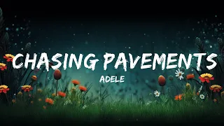 1 Hour |  Adele - Chasing Pavements (Lyrics)  | Charity Assey Lyrics