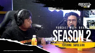 PODCAST WITH DADDY SEASON 2 : AVA & SAIFUL