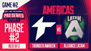 Thunder Awaken vs Alliance.LATAM Game 2 - BTS Pro Series 14 AM: Phase 2 w/ Kmart & ET