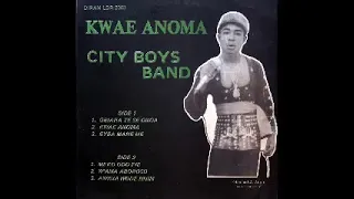 City Boys Band – Kwae Anoma : 70's GHANA Highlife Old School Folk African Country Music FULL Album