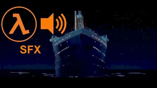 Titanic | Iceberg Collision | Half-Life SFX