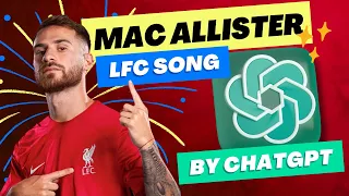 Mac Allister Liverpool Song 2023 by ChatGPT [WARNING: ABSOLUTE BANGER]