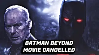 BATMAN BEYOND Movie CANCELLED With Michael Keaton RUMOUR