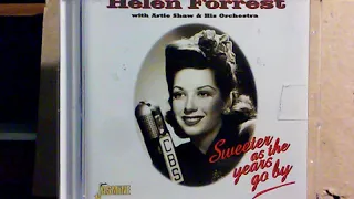 Helen Forrest, Artie Shaw And His Orchestra ‎– Sweeter As The Years Go By