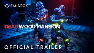 Deadwood Mansion - Official Experience Trailer | Sandbox VR