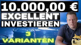 Wie optimal 10.000 € investieren 2023 | 3 Varianten