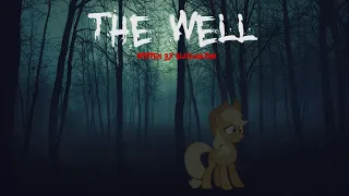 "The Well" by BlueColton (MLP Fanfic Reading) (Horror/Grimdark)