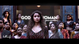 GOD IS A WOMAN | BOLLYWOOD MULTIFEMALE | FMV