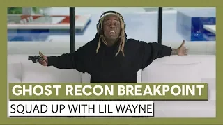 Ghost Recon Breakpoint: Squad Up Live Action Trailer with Lil Wayne