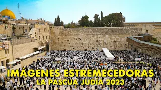 EMOTIVO: MILES de JUDÍOS en JERUSALÉN durante la Pascua Judía | Pesaj