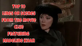 Top 10 lines from Clue featuring Madeline Khan