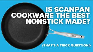 Is Scanpan a great cookware, or an environmental disaster?