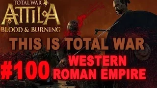 This is Total War: Attila - Legendary Western Roman Empire #100