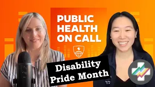 Disability Pride Month Podcast Episode: Public Health On Call [CC] [AD]