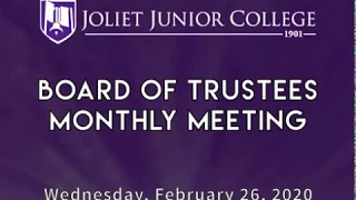 Joliet Junior College Monthly Board of Trustees Meeting - February 26, 2020