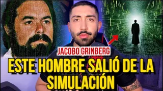 ESTE HOMBRE SALIÓ DE LA SIMULACIÓN: JACOBO GRINBERG
