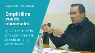 Ingvar Villido | Avatud loeng "Kuidas vabaneda probleemidest nii, et neid ei tulegi enam tagasi"