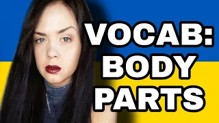 Ukrainian Vocabulary: Body Parts | Learn 60+ Nouns and Adjectives!