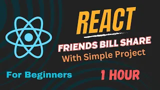 Friends Bill Share Simple Project in React in 1 Hour - React18