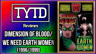 Dimension of Blood / We Need Earth Women (1996/1999) - TYTD Reviews