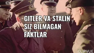 GITLER VA STALIN SIZ BILMAGAN FAKTLAR.