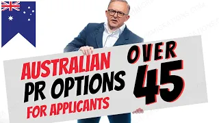 "Over 45? Discover Your Australian Immigration Pathways of Australia PR Today!"
