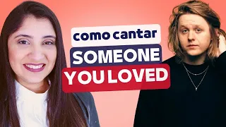 COMO CANTAR "SOMEONE YOU LOVED" DO LEWIS CAPALDI SEM SABER INGLÊS? | LETRA, TRADUÇÃO E PRONÚNCIA