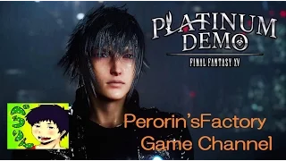 FINAL FANTASY XV　PLATINUM DEMO  単発実況