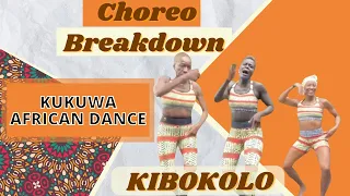 KUKUWA® African Dance: #kukuwachallenge Choreo and Breakdown: Kibokolo