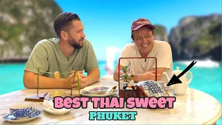 is this the BEST SWEET in THAILAND?  🇹🇭  Ultimate Phuket Royal Sweet Experience with @PaddyDoyle.​