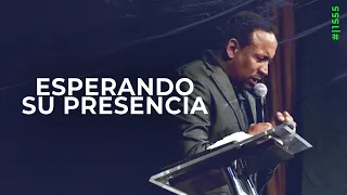 Esperando Su Presencia | Pastor Juan Carlos Harrigan |1555