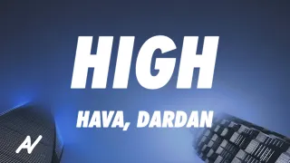 Hava, Dardan - High (Lyrics)