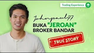 Johnpaul77 Buka “Jeroan” Broker Forex Bandar (TRUE STORY)