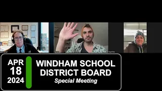 Windham School District Board: Windham School District Bd Special Mtg 4/18/24