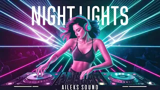 Night Lights 2024 | High-Energy EDM Dance Anthem | Aileks Sound | Best Party Music