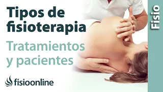 Tipos de FISIOTERAPIA, tipos de tratamientos, tipos de pacientes