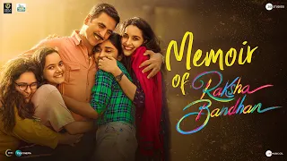 Memoir of Raksha Bandhan | Akshay K | Bhumi P | Aanand L Rai | Releasing on 11th August 2022