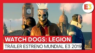 WATCH DOGS: LEGION TRÁILER ESTRENO MUNDIAL E3 2019