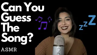 ASMR- Lullaby Recognition Test 🎵 😴  (Soft Humming, Singing, Tapping, Gripping, ETC.)