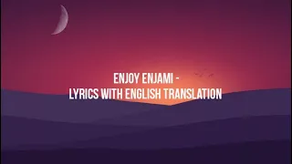 Enjoy Enjaami -Lyrics with English Translation