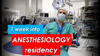 First Week of Anesthesiology Residency - How it went for me!