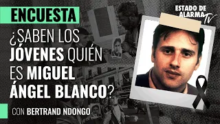 ¿Saben los jóvenes quién es Miguel Ángel Blanco?; con Bertrand Ndongo