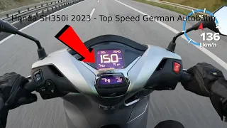 Honda SH 350i 2023 - 0-150 km/h - Top Speed German Autobahn | GPS 🛵